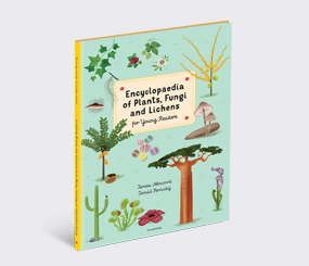 Encyclopaedia of Plants, Fungi and Lichens for Young Readers