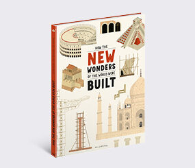 How the New Wonders of the World Were Built